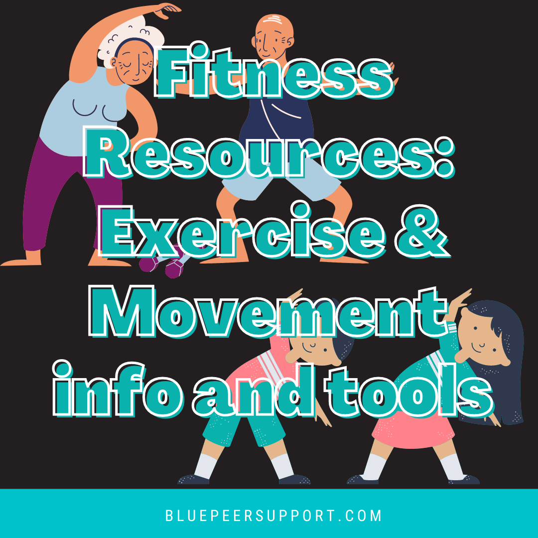 Fitness Resources: Exercise and Movement – Blue Peer Support Resources